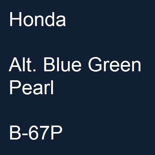 Honda, Alt. Blue Green Pearl, B-67P.